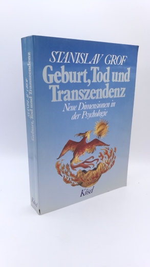 Grof, Stanislav:, : Geburt, Tod und Transzendenz. Sonderausgabe. Neue Dimensionen in der Psychologie 