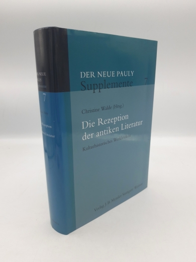 Walde, Christine (Herausgeber): Die Rezeption der antiken Literatur Kulturhistorisches Werklexikon