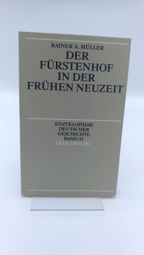 Müller, Rainer A.: Der Fürstenhof in der frühen Neuzeit 