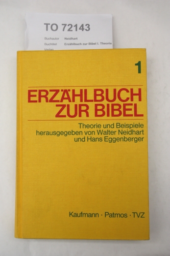 Neidhart, Walter: Erzählbuch zur Bibel I. Theorie und Beispiele