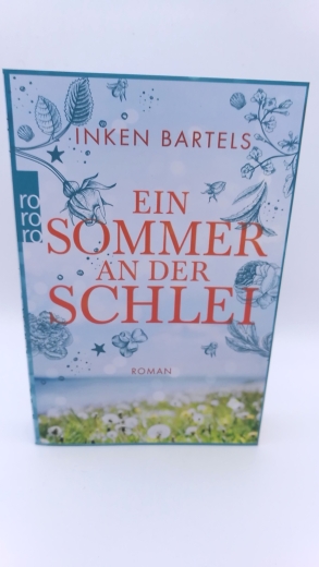Bartels, Inken (Verfasser): Ein Sommer an der Schlei Roman / Inken Bartels