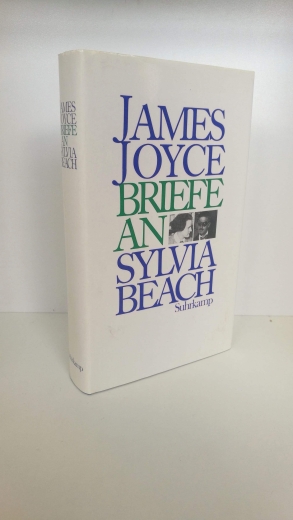 Joyce, James, Beach, Sylvia: Briefe an Sylvia Beach 1921 - 1940 / James Joyce. Hrsg. von Melissa Banta und Oscar A. Silvermann. Aus dem Engl. von Claudia Bodmer und Michel Bodmer