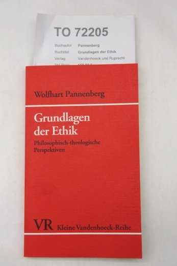 Pannenberg, Wolfhart: Grundlagen der Ethik Philosophisch-theologische Perspektiven. Kleine Vandenhoeck-Reihe; 1577