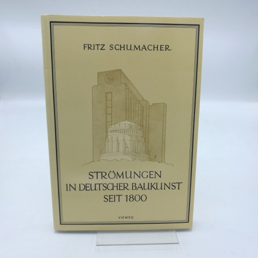 Schumacher, Fritz: Strömungen in deutscher Baukunst seit 1800 