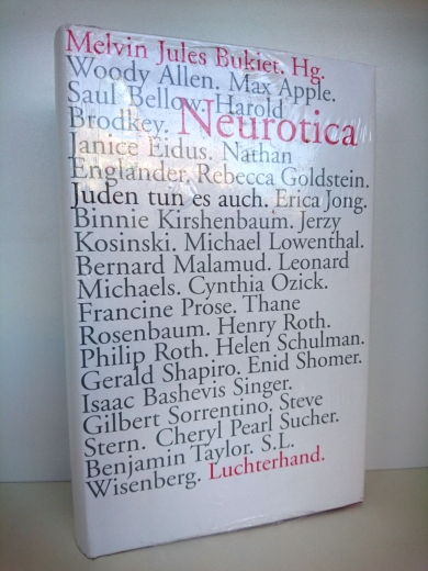 Bukiet, Melvin Jules (Herausgeber): Neurotica Juden tun es auch; Anthologie / Melvin Jules Bukiet (Hg.)