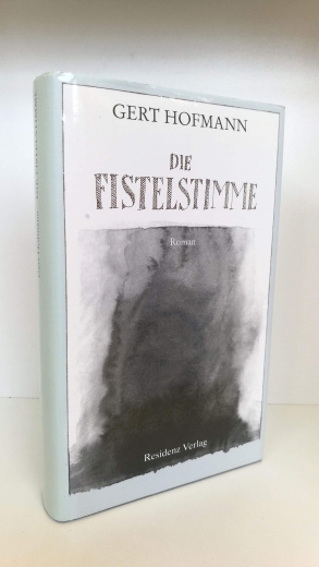 Hofmann, Gert: Die Fistelstimme Roman