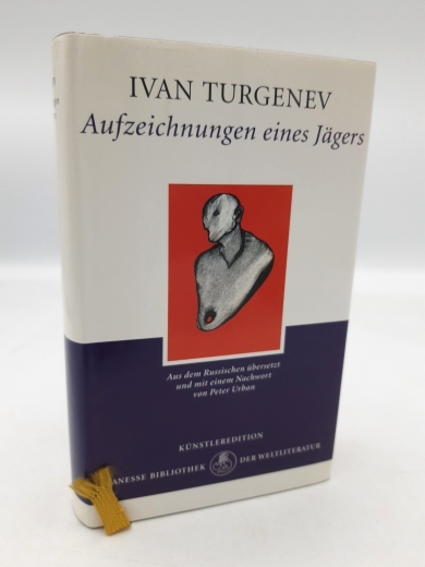 Turgenev, Ivan: Aufzeichnungen eines Jägers Samt drei "Jäger-Skizzen" aus dem Umkreis