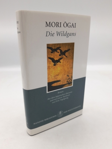 Mori, Ogai: Die Wildgans Roman
