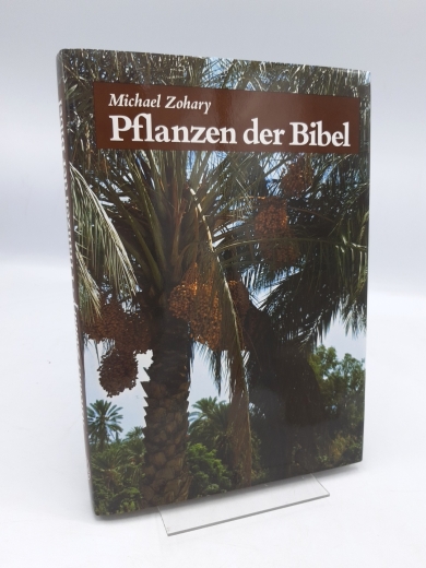 Zohary, Michael: Pflanzen der Bibel Vollständiges Handbuch
