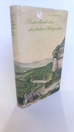 Stein, Gottfried: Reise durch den deutschen Weingarten 