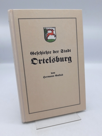 Gollub, Hermann (Verfasser): Geschichte der Stadt Ortelsburg / von H. Gollub 