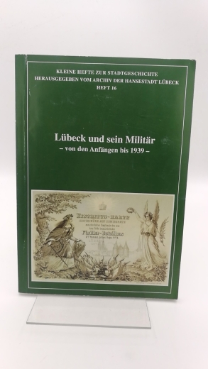Fink, Georg: Lübeck und sein Militär Von den Anfängen bis 1939