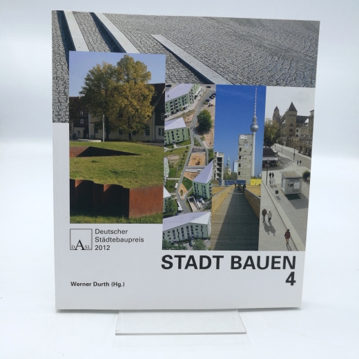 Durth, Werner (Herausgeber): Stadt bauen 4. Deutscher Städtebaupreis 2012 27. September 2012, Konsumzentrale, Leipzig-Plagwitz