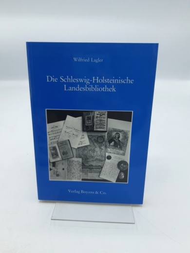 Lagler, Wilfried (Verfasser): Die Schleswig-Holsteinische Landesbibliothek Entwicklung und Bedeutung (1895 - 1985) / Wilfried Lagler