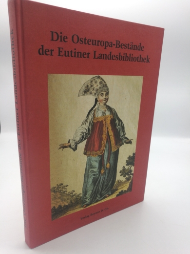 Nitsche, Peter (Verfasser): Die Osteuropa-Bestände der Eutiner Landesbibliothek / hrsg. von Peter Nitsche. Unter Mitarb. von Silke Stender 