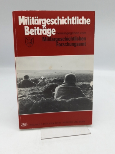 Militärgeschichtliches Forschungsamt (Hrsg.), : Militärgeschichtliche Beiträge. Band-4 