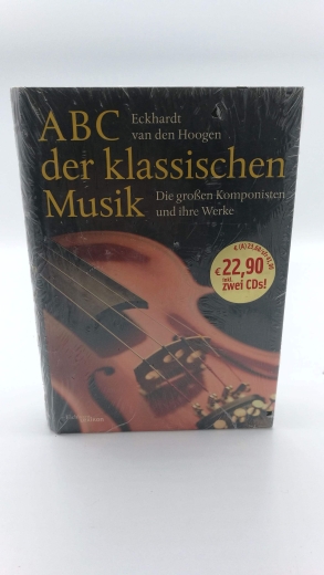 Hoogen, Eckhardt van den: ABC der klassischen Musik