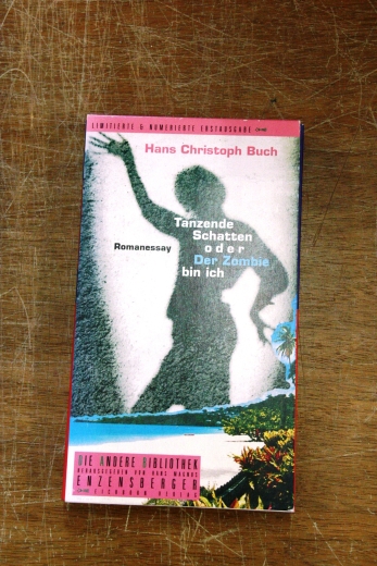 Buch, Hans Christoph: Tanzende Schatten oder der Zombie bin ich Romanessay