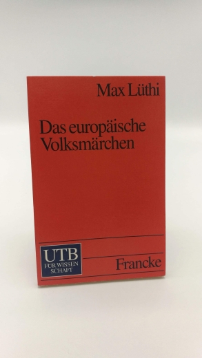 Lüthi, Max: Das europäische Volksmärchen Form und Wesen