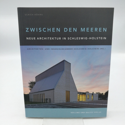 Höhns, Ulrich: Zwischen den Meeren. Neue Architektur in Schleswig-Holstein. 