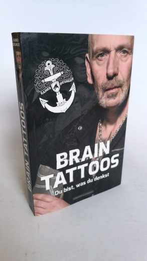 Biesinger, Rainer: Brain Tattoos Du bist was du denkst