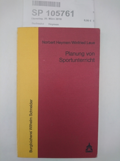 Heymen, Norbert (Verfasser)Leue, Winfried (Verfasser): Planung von Sportunterricht 