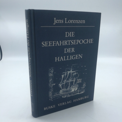 Lorenzen, Jens (Herausgeber): Die Seefahrtsepoche der Halligen Eine Sammlung von Berichten über d. Lebensverhältnisse auf d. Halligen in der Zeit vom 17. bis zum 19. Jahrhundert