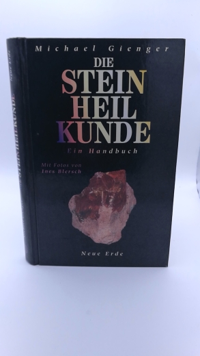 Gienger, Michael: Die Steinheilkunde Ein Handbuch