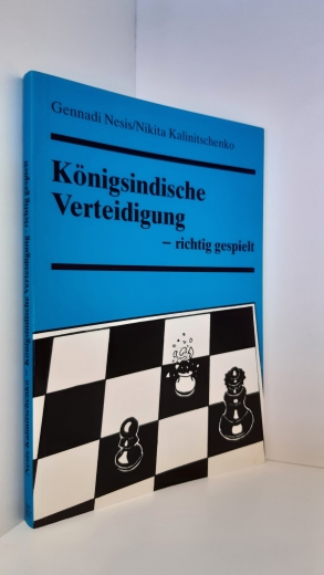 Gennadi Nesis, Nikita Kaliniteschenk: Königsindische Verteidigung - richtig gespielt Anhang: Partien der Schach-WM 1990. Kommentiert von Lev Gutman