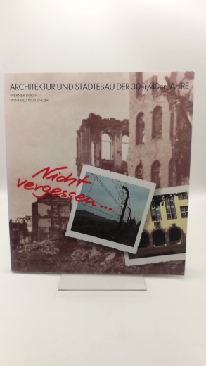 Durth / Nerdinger, Werner / Winfried: Architektur und Städtebau der 30er/40er Jahre 