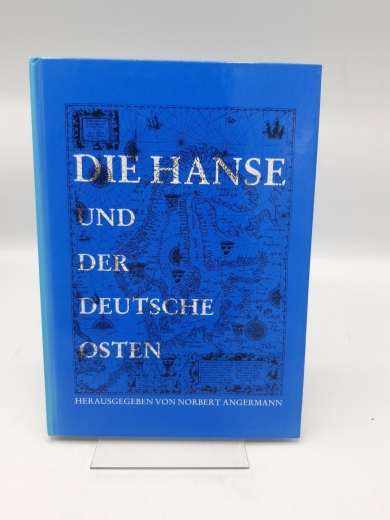 Angermann, Norbert (Herausgeber): Die Hanse und der deutsche Osten / Nordostdeutsches Kulturwerk. Hrsg. von Norbert Angermann 