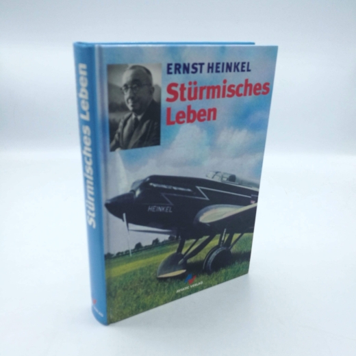 Heinkel, Ernst: Stürmisches Leben 