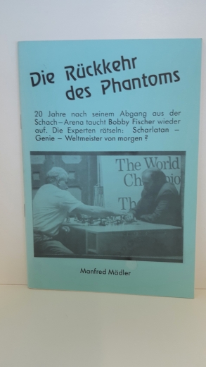Mädler, Manfred: Die Rückkehr des Phantoms 20 Jahre nach seinem Abgang aus der Schach-Arena taucht Bobby Fischer wieder auf. Die Experten rätseln: Scharlatan - Genie - Weltmeister von morgen?