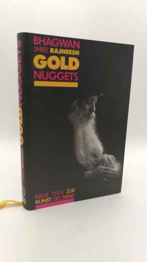 Osho, : Gold-Nuggets Neue Texte zur Kunst des Seins