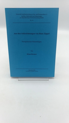 Römer, Klaus (Herausgeber): Aus den Aufzeichnungen von Hans Zippel Nachgelassene Stammfolgen