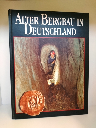 Heiko Steuer, : Alter Bergbau in Deutschland Sonderheft der Zeitschrift "Archäologie in Deutschland"