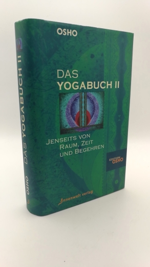 Osho, : Das Yogabuch. Band 2 Jenseits von Raum, Zeit und Begehren