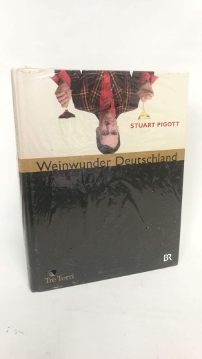 Pigott, Stuart: Weinwunder Deutschland 