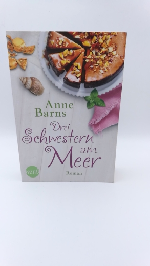 Barns, Anne (Verfasser): Drei Schwestern am Meer Roman / Anne Barns