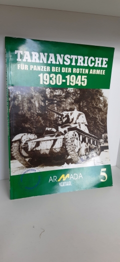 Kolomiez / Mostschanskij: Tarnanstriche für Panzer bei der Roten Armee in den Jahren 1930 bis 1945