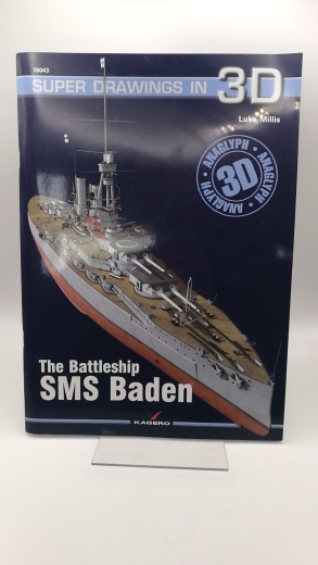 Millis, Luke: The Battleship SMS Baden Super Drawings in 3d. Band 16043