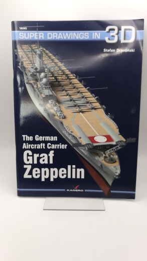 Cestra, Carlo: The German Aircraft Carrier Graf Zeppelin Super Drawings in 3D. Band 16045