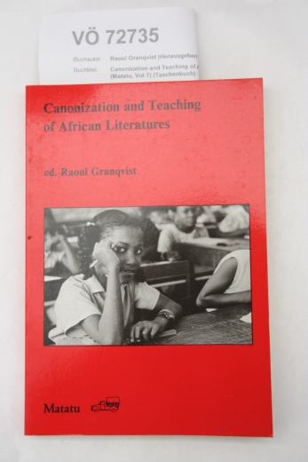 Raoul Granqvist (Herausgeber): Canonization and Teaching of African Literatures (Matatu, Vol 7) (Taschenbuch)