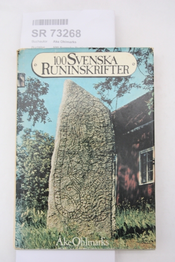 Ake Ohlmarks: 100 Svenska Runinskrifter