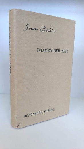 Büchler, Franz: Dramen der Zeit Ree / Wina / Iris