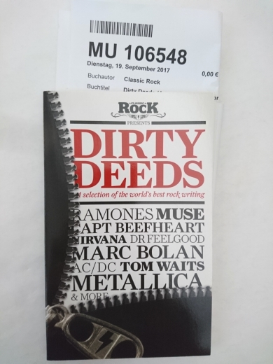 Classic Rock: Dirty Deeds (A selection of the worlds best rock writing)