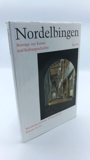 Lohmeier (Hrsg.), Dieter: NORDELBINGEN. 66. Band. Beiträge zur Kunst- und Kulturgeschichte 