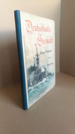 Wislicenus, Georg: Deutschlands Seemacht sonst und jetzt Nebst einem Überblick über die Geschichte der Seefahrt aller Völker