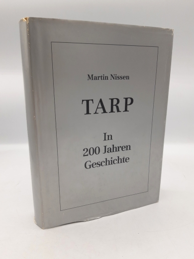 Nissen, Martin: Tarp. In 200 Jahren Geschichte
