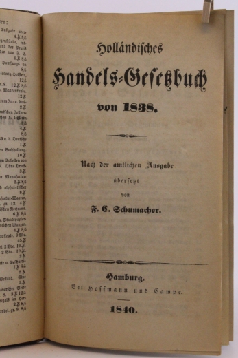 Schumacher, F. C.: Holländisches Handels-Gesetzbuch von 1838 nach der amtlichen Ausgabe übersetzt